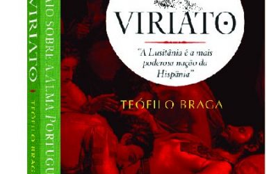 SUGESTÃO DE LEITURA: VIRIATO DE TEÓFILO BRAGA
