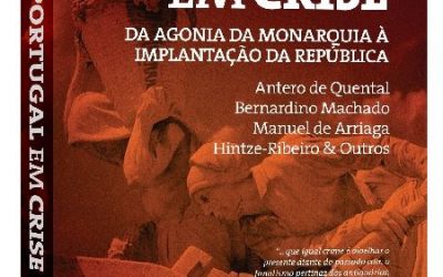 SUGESTÃO DE LEITURA: PORTUGAL EM CRISE, DA AGONIA DA MONARQUIA À IMPLANTAÇÃO DA REPÚBLICA