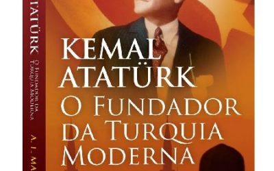 SUGESTÃO DE LEITURA: KEMAL ATATURK O FUNDADOR DA TURQUIA MODERNA